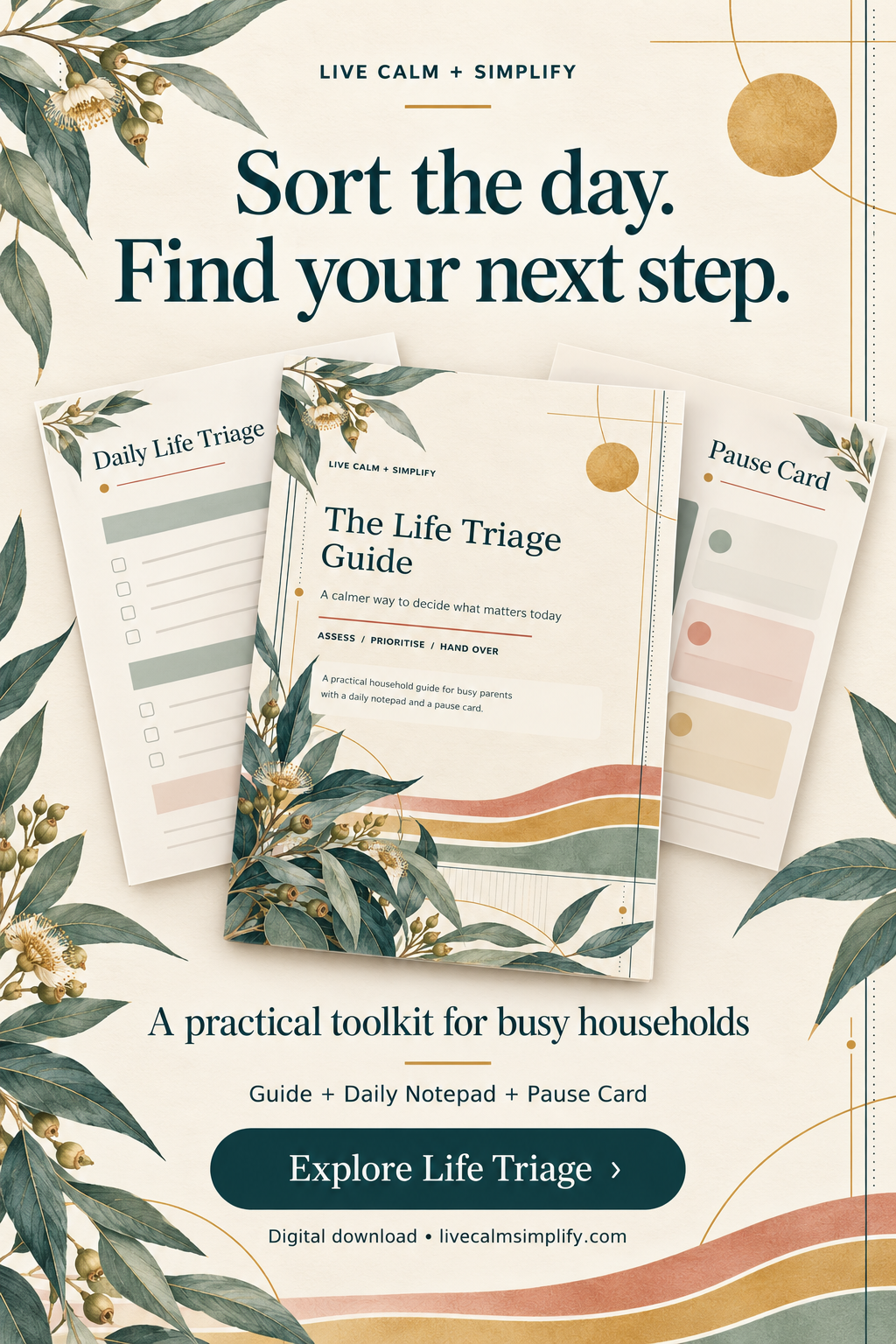 Promotional graphic for a life triage toolkit showing three printed cards: a Daily Life Triage card, a Pause Card, and The Life Triage Guide booklet. The cards are styled with botanical illustrations and gold accents on a cream background with decorative leaves and abstract gold lines.